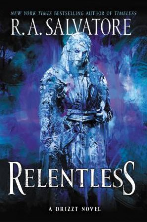 Relentless by R A Salvatore