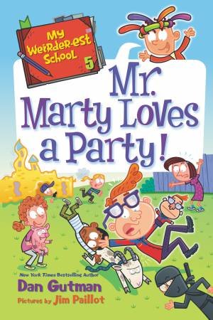 Mr. Marty Loves A Party! by Dan Gutman