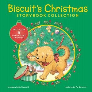 Biscuit's Christmas Storybook Collection (2nd Edition) by Alyssa Satin Capucilli & Pat Schories