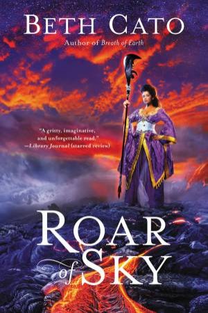 Roar Of Sky by Beth Cato