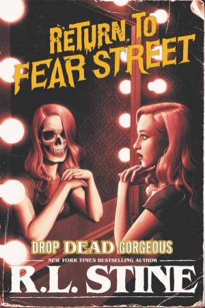 Drop Dead Gorgeous by R L Stine