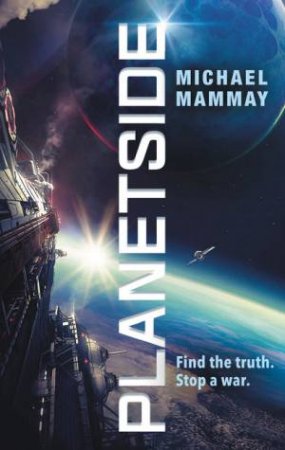 Planetside by Michael Mammay