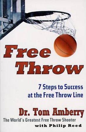 Free Throw by Tom Amberry & Philip Reed