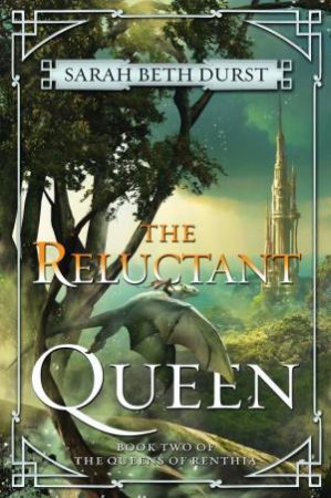 The Reluctant Queen by Sarah Durst