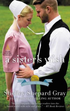 A Sister's Wish by Shelley Shepard Gray