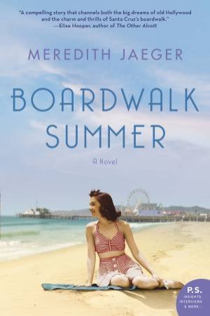 Boardwalk Summer: A Novel by Meredith Jaeger