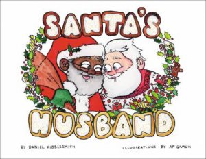 Santa's Husband by Daniel Kibblesmith & A P. Quach