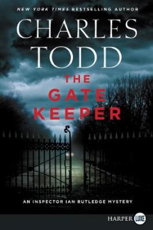 The Gate Keeper [Large Print] by Charles Todd