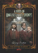 A Series of Unfortunate Events 5 The Austere Academy Netflix Tiein Edition