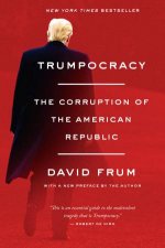 Trumpocracy The Corruption Of The American Republic