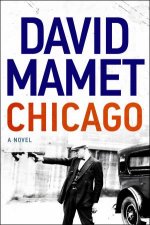 Chicago A Novel Of Prohibition