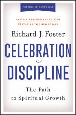 The Celebration Of Discipline Special Anniversary Edition The Path To Spiritual Growth