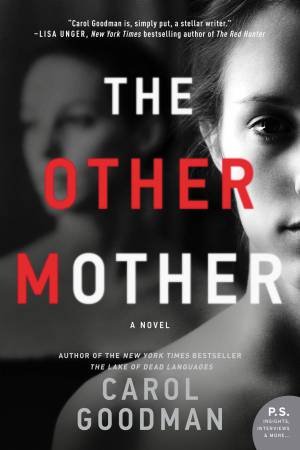 The Other Mother: A Novel by Carol Goodman