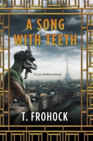 A Song With Teeth by T Frohock