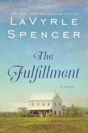 The Fulfillment: A Novel by Lavyrle Spencer