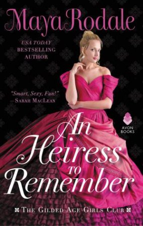 An Heiress To Remember by Maya Rodale