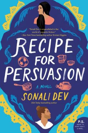 Recipe For Persuasion by Sonali Dev