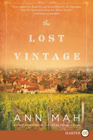 The Lost Vintage: A Novel [Large Print] by Ann Mah