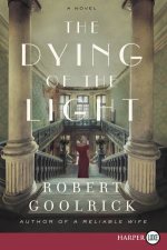 The Dying Of The Light A Novel Large Print