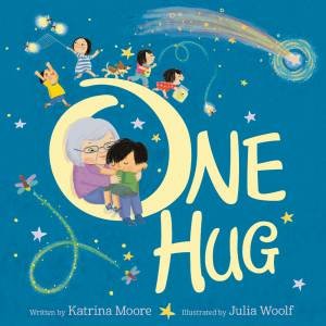 One Hug by Katrina Moore & Julia Woolf