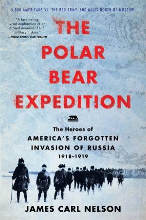 The Polar Bear Expedition by James Carl Nelson