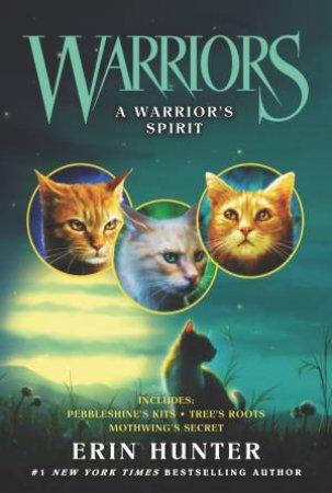 Warriors: A Warrior's Spirit by Erin Hunter