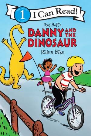 Danny And The Dinosaur Ride A Bike by Syd Hoff