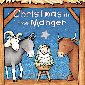Christmas in the Manger by Nola Buck & Felicia Bond
