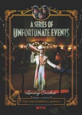 A Series Of Unfortunate Events 9 The Carnivorous Carnival Netflix Tiein Edition