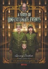 A Series of Unfortunate Events 12 The Penultimate Peril Netflix Tiein Edition