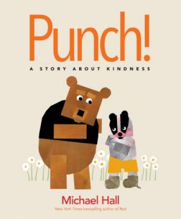 Punch!: A Story About Kindness by Michael Hall & Michael Marshall