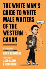 White Mans Guide To White Male Writers Of The Western Canon