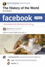 The History Of The World According To Facebook Revised Edition