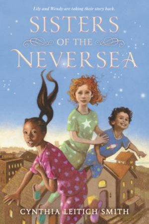 Sisters Of The Neversea by Cynthia Leitich Smith