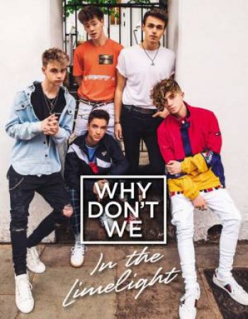 In the Limelight by Why Don't We