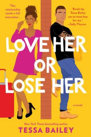 Love Her Or Lose Her by Tessa Bailey