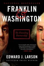 Franklin  Washington The Founding Partnership