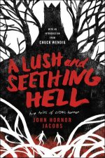 A Lush And Seething Hell