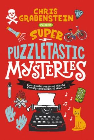Super Puzzletastic Mysteries by Chris Grabenstein