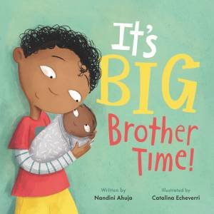 It's Big Brother Time! by Nandini Ahuja & Catalina Echeverri