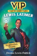 VIP Lewis Latimer Engineering Wizard