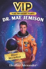 VIP Dr Mae Jemison Brave Rocketeer