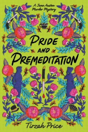 Pride And Premeditation by Tirzah Price