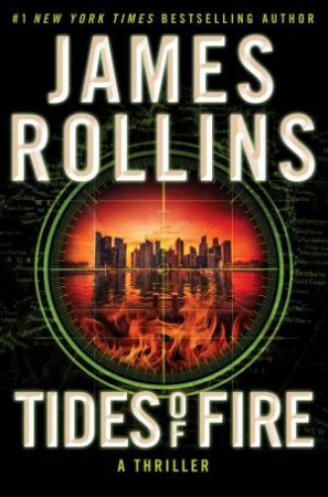 Tides of Fire: A Thriller by James Rollins