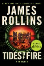 Tides of Fire Large Print A Thriller