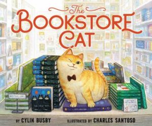 The Bookstore Cat by Cylin Busby & Charles Santoso