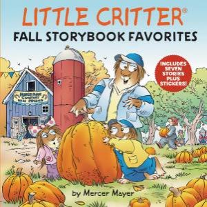 Little Critter Fall Storybook Favorites by Mercer Mayer