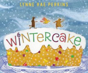 Wintercake by Lynne Rae Perkins