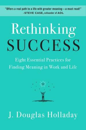 Rethinking Success by J. Douglas Holladay