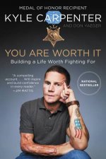 You Are Worth It Building A Life Worth Fighting For